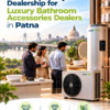 Heat Pump Dealership for Luxury Bathroom Accessories Dealers in Patna